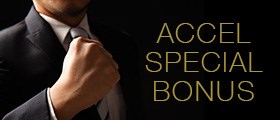 ACCEL SPECIAL BONUS